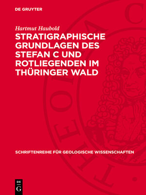 cover image of Stratigraphische Grundlagen des Stefan C und Rotliegenden im Thüringer Wald
